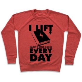 I LIFT (HARRY POTTER BOOKS) EVERY DAY CREWNECK SWEATSHIRT (Style: Crewneck Sweatshirt, Size-Color: x-small-Heathered Red)
