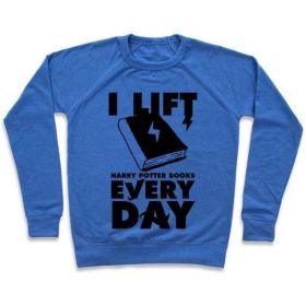 I LIFT (HARRY POTTER BOOKS) EVERY DAY CREWNECK SWEATSHIRT (Style: Crewneck Sweatshirt, Size-Color: large-Heathered Blue)