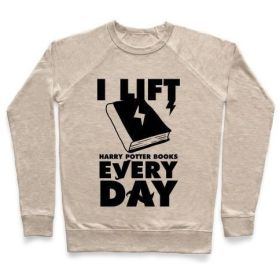 I LIFT (HARRY POTTER BOOKS) EVERY DAY CREWNECK SWEATSHIRT (Style: Crewneck Sweatshirt, Size-Color: small-Heathered Oatmeal)